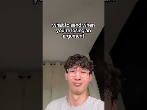 What To Send When You're Losing An Argument 