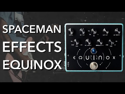 Spaceman Effects - Equinox // EQ