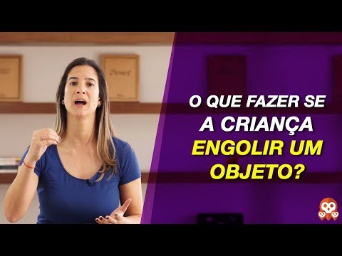 O que fazer quando a Criança Engolir um Objeto? | Dicas