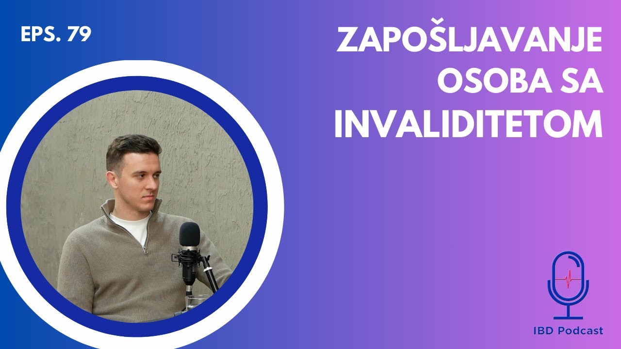 Zapošljavanje osoba sa invaliditetom | IBD podcast EP079