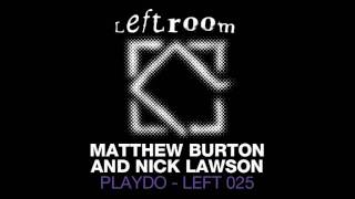 Matthew Burton & Nick Lawson - Playdo (Nicks Dusty Shelf Dub)