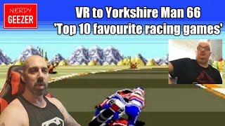 VR to Yorkshire Man 66 'Top 10 favourite racing games'