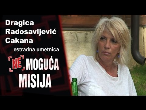 Nemoguća misija - Dragica Radosavljevic Cakana