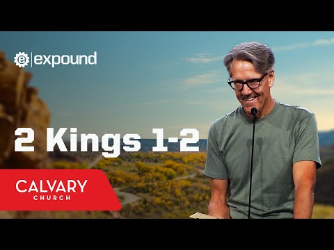 2 Kings 1-2 - Skip Heitzig