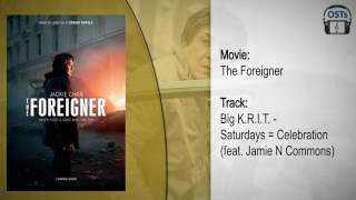 The Foreigner | Soundtrack | Big K.R.I.T. - Saturdays = Celebration