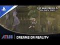 13 Sentinels: Aegis Rim | Dreams or Reality Trailer | PS4