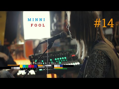 Minni "Fool" (MUSIC FOR YOUR TIPI #14)