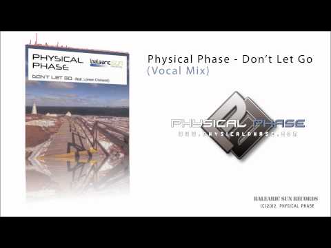 Physical Phase - Don't Let Go (feat Loreen Chimenti)