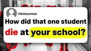 How did that one student die at your school?