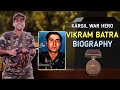 Captain Vikram Batra Biography | Story Of A Man Who Made Pakistan Cry - Kargil War Hero Vikram Batra