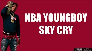 NBA Youngboy-Sky Cry (lyrics)
