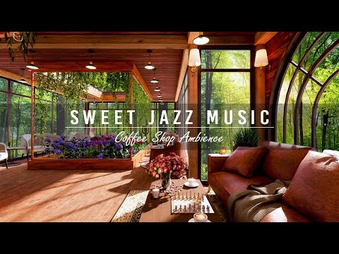 Сладкий июньский летний джаз ☕ расслабляющая джазовая музыка в уютной атмосфере кафе для работы