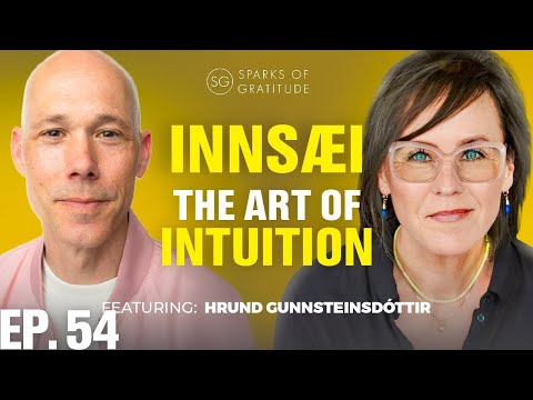 The only way out is IN: Innsaei the art of Intuition - Hrund Gunnsteinsdóttir | EP 54