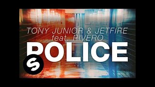 Download lagu Tony Junior & JETFIRE feat. Rivero - Police (Extended Mix) mp3