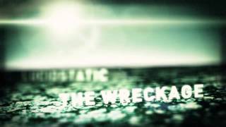 Lucidstatic - The Wreckage | Promo Teaser (2012)