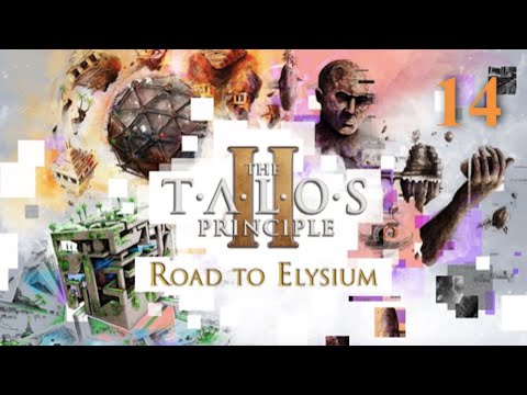 The Talos Principle 2: Road to Elysium - Episode 14 - Into the Abyss (Part 4)