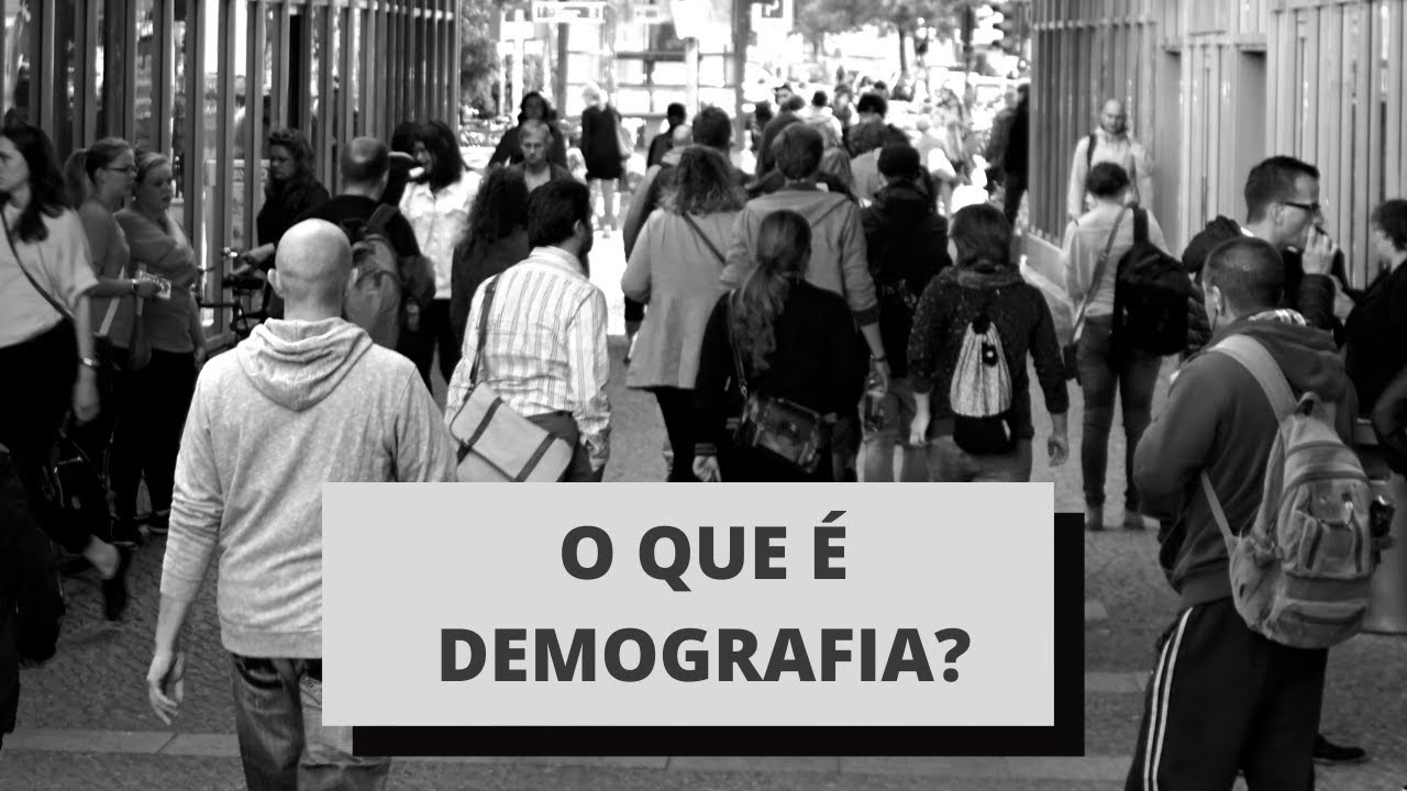 O que é Demografia?