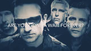 U2 - “Are You Gonna Wait Forever”?