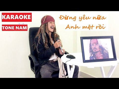 [KARAOKE] ĐỪNG YÊU NỮA, EM MỆT RỒI _ TONE NAM (G) JACK VIET NAM