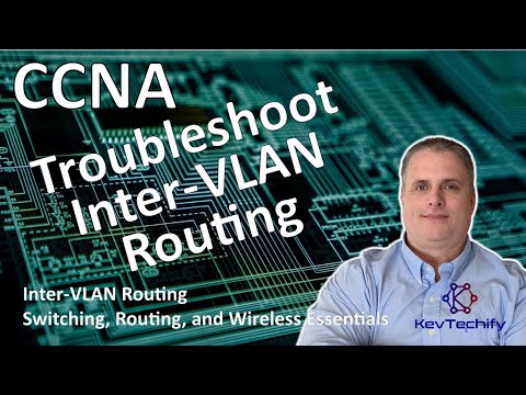 Troubleshoot Inter-VLAN Routing - Inter-VLAN Routing - SRWE - CCNA - KevTechify | vid 16
