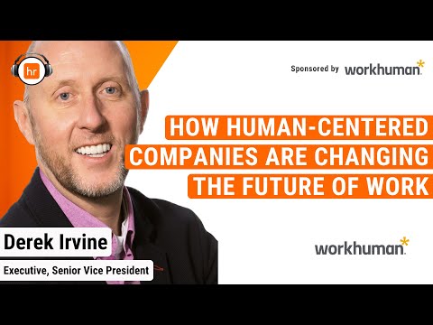 How Human-Centered Companies Are Changing the Future of Work | Derek Irvine | HR Leaders Podcast