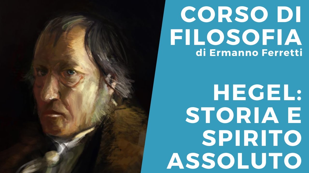 Hegel: la storia e lo Spirito Assoluto