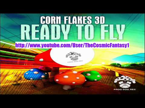 Corn Flakes 3D - Ready To Fly (Original Mix)