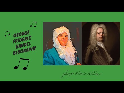 George Frideric Handel Biography for kids - Classical Conversations Cycle 1