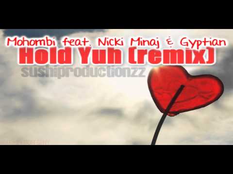 mohombi feat nicki minaj & gyptian - hold yuh (remix) ♥