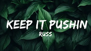 Russ - Keep It Pushin (Lyrics / Lyric Video) ft. Mahalia | Top Best Songs