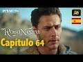 Rosa Negra Capítulo 64 HD En Español