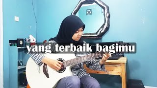 Download lagu Ada Band ft. Gita Gutawa - Yang Terbaik Bagimu - Fingerstyle Guitar Cover by Lifa Latifah mp3 Download lagu Ada Band ft. Gita Gutawa - Yang Terbaik Bagimu - Fingerstyle Guitar Cover by Lifa Latifah mp3
