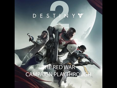 Destiny 2: Red War Campaign Playthrough