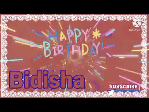 happy barthday Bidisha//bidishabirthday song