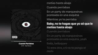 Cuando Perriabas - Bad Bunny - Lyrics - X100PRE