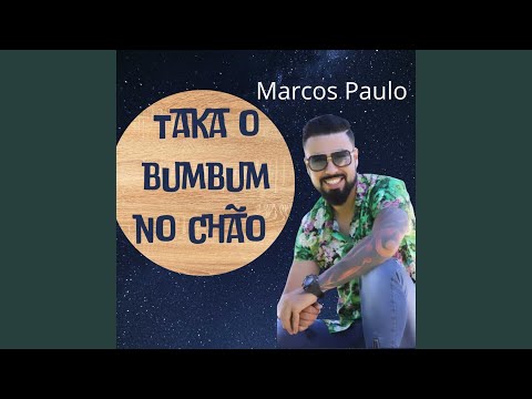 Taka o Bumbum no Chão