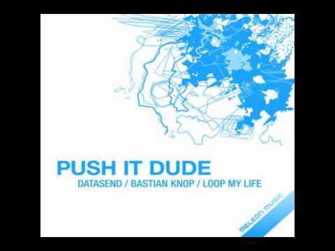 melon music - datasend - push it dude (original mix) - 2012