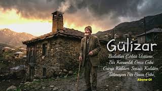 Gülizar  Bulutlar Çöktü Üstüme  Bir Karanlık Gece Gibi  Turkish Anatolian Folk Song Music  Türkü