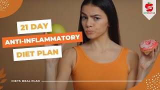 21 Day Anti Inflammatory Diet Plan | Reduce Inflammation Naturally with This Meal Guide!