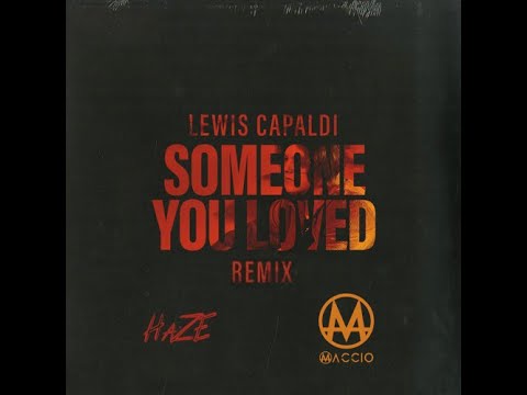 Lewis Capaldi - Someone You Loved (MACCIO & HAZE REMIX) - LIVE