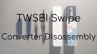 How to Disassemble TWSBI Swipe Converters (spring converter and piston converter)