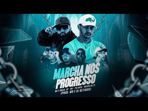MARCHA NOS PROGRESSO "DJ BETINHO e WR" MC's Oreia Sp, Bn, Tio Nick, Negão da Zl