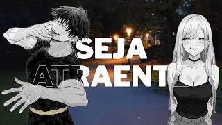 Como ser Realmente MAIS ATRAENTE (guia fácil e rápido)