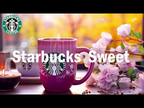 Sweet Starbucks Coffee Jazz - Positive Energy with Happy Bossa Nova Music For Relax, Work, Study