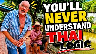You'll NEVER see the Logic in Thai Logic