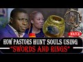 SHOCKING SECRETS HOW PASTORS USE ️ SWORDS RINGS TO HUNT SOULS ️