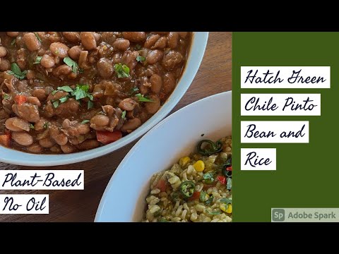 Hatch Chile Pinto Beans & Hatch Chile Rice #whole food plant based   #oil free cooking