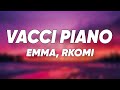 Emma, Rkomi - VACCI PIANO (Testo/Lyrics)