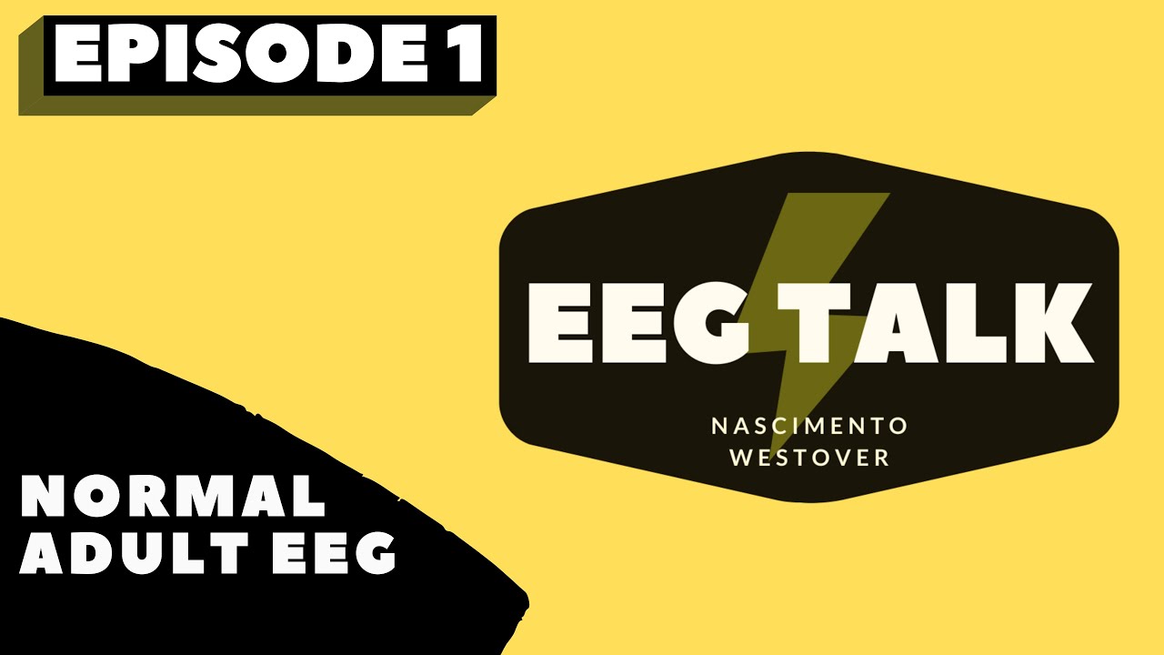 EEG Talk - Episode 1: Normal Adult EEG