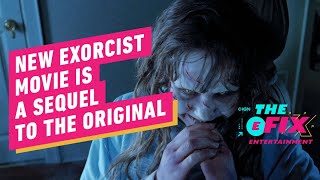Halloween Director Will Make a Direct Sequel to The Exorcist - IGN The Fix: Entertainment